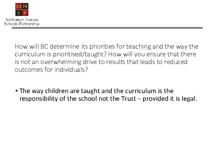 How will BC determine its priorities for teaching and the way the curriculum is
