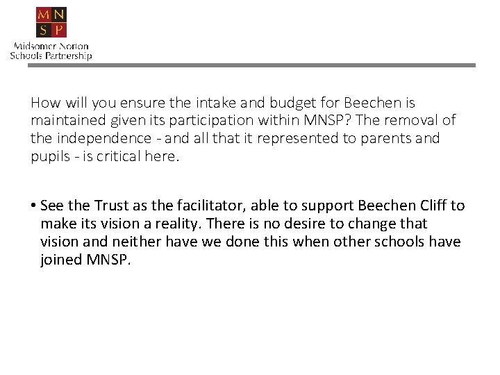 How will you ensure the intake and budget for Beechen is maintained given its