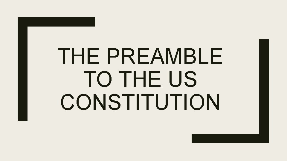 THE PREAMBLE TO THE US CONSTITUTION 