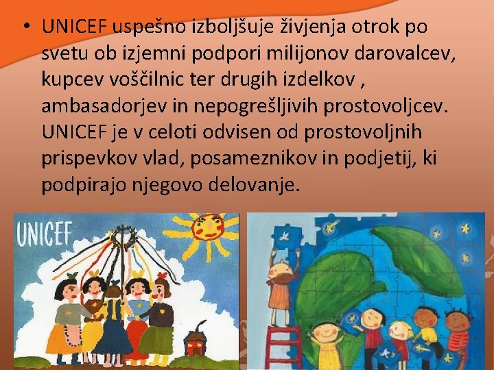 • UNICEF uspešno izboljšuje živjenja otrok po svetu ob izjemni podpori milijonov darovalcev, • UNICEF uspešno izboljšuje živjenja otrok po svetu ob izjemni podpori milijonov darovalcev,