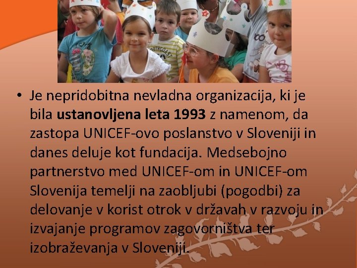 • Je nepridobitna nevladna organizacija, ki je bila ustanovljena leta 1993 z namenom, • Je nepridobitna nevladna organizacija, ki je bila ustanovljena leta 1993 z namenom,