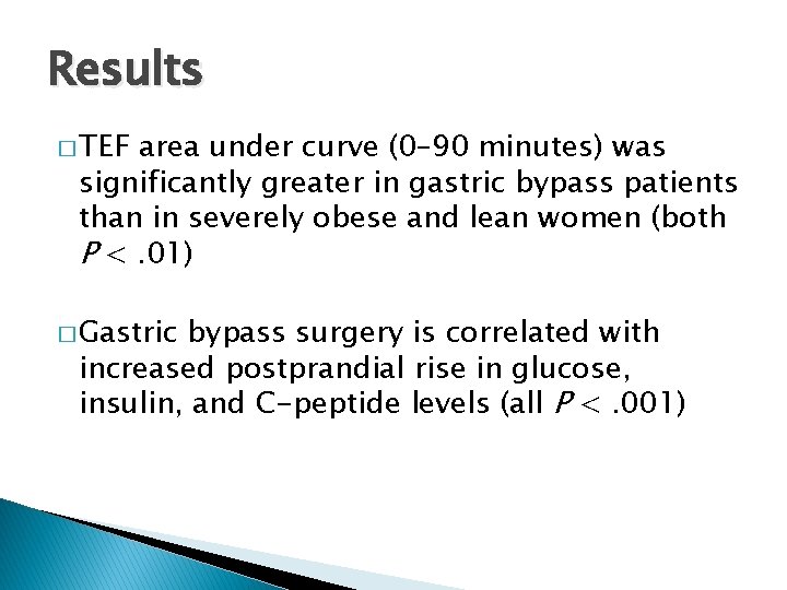 Results � TEF area under curve (0– 90 minutes) was significantly greater in gastric