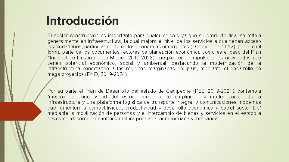 Introducción El sector construcción es importante para cualquier país ya que su producto final