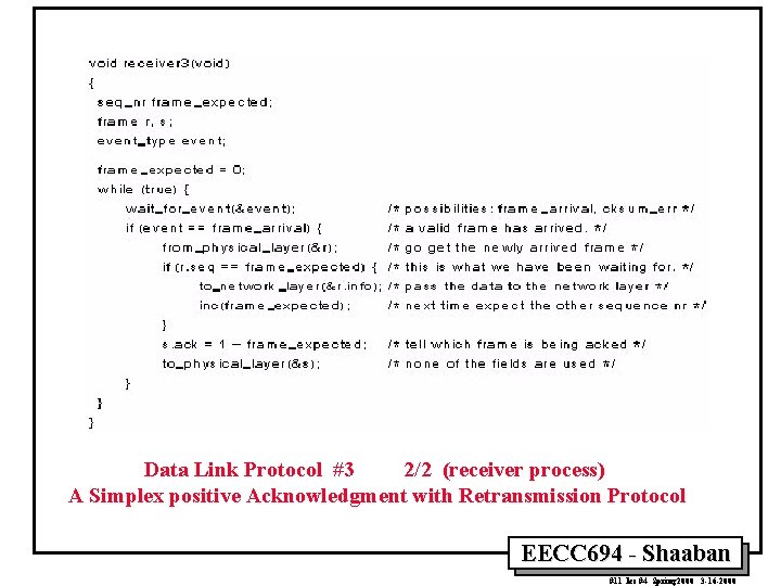 Data Link Protocol #3 2/2 (receiver process) A Simplex positive Acknowledgment with Retransmission Protocol