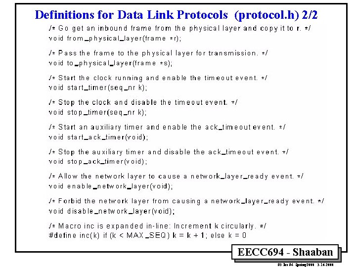 Definitions for Data Link Protocols (protocol. h) 2/2 EECC 694 - Shaaban #3 lec