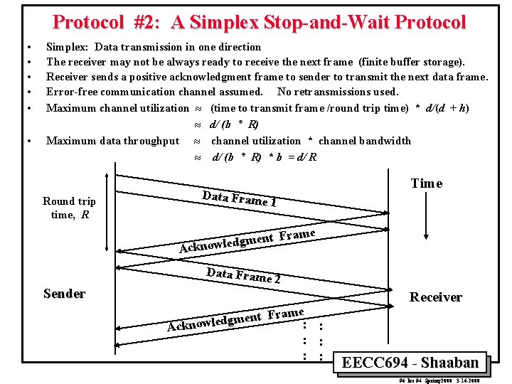 Protocol #2: A Simplex Stop-and-Wait Protocol • • • Simplex: Data transmission in one