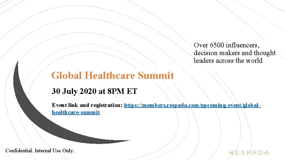 Over 6500 influencers, decision makers and thought leaders across the world Global Healthcare Summit