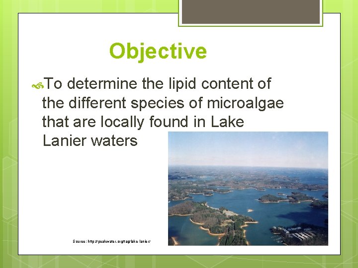 Objective To determine the lipid content of the different species of microalgae that are