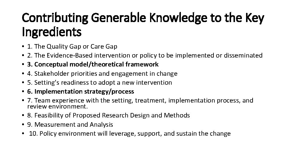 Contributing Generable Knowledge to the Key Ingredients 1. The Quality Gap or Care Gap Contributing Generable Knowledge to the Key Ingredients 1. The Quality Gap or Care Gap
