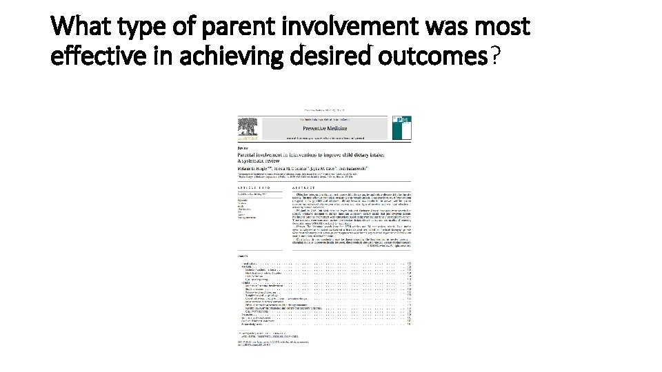 What type of parent involvement was most effective in achieving desired outcomes? What type of parent involvement was most effective in achieving desired outcomes?