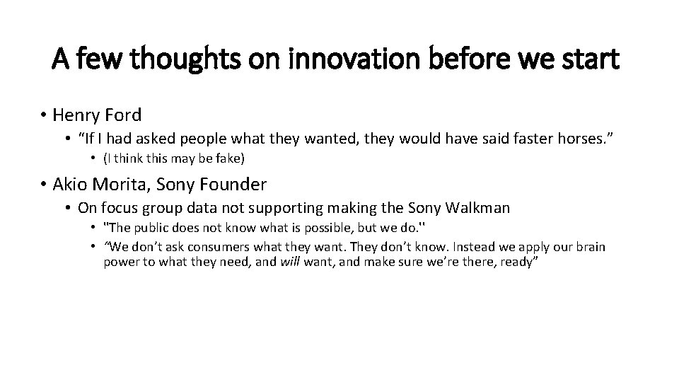 A few thoughts on innovation before we start • Henry Ford • “If I A few thoughts on innovation before we start • Henry Ford • “If I