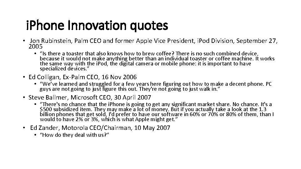 i. Phone Innovation quotes • Jon Rubinstein, Palm CEO and former Apple Vice President, i. Phone Innovation quotes • Jon Rubinstein, Palm CEO and former Apple Vice President,