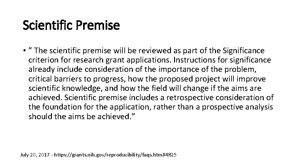 Scientific Premise • ” The scientific premise will be reviewed as part of the Scientific Premise • ” The scientific premise will be reviewed as part of the