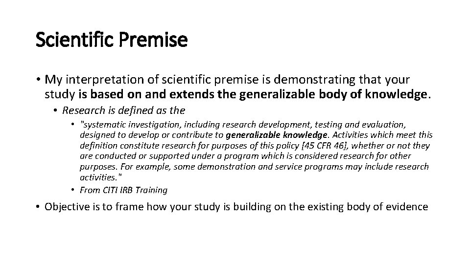 Scientific Premise • My interpretation of scientific premise is demonstrating that your study is Scientific Premise • My interpretation of scientific premise is demonstrating that your study is
