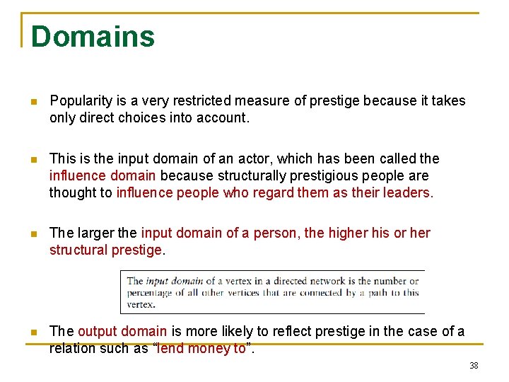 Domains n Popularity is a very restricted measure of prestige because it takes only