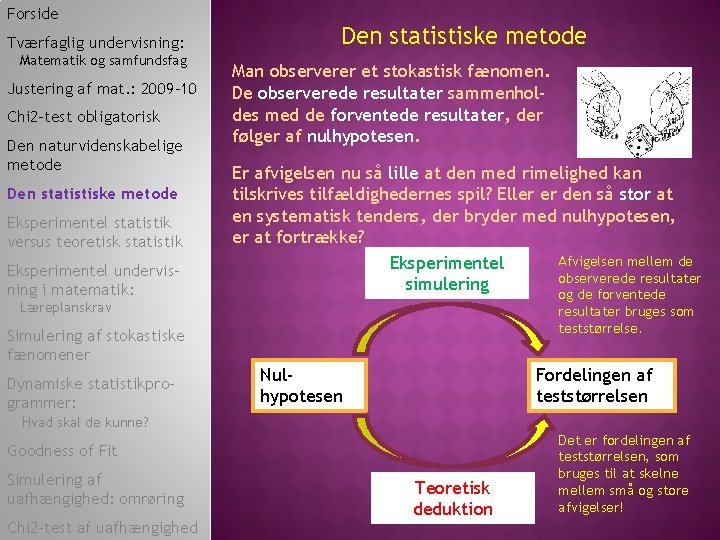 Forside Tværfaglig undervisning: Matematik og samfundsfag Justering af mat. : 2009 -10 Chi 2