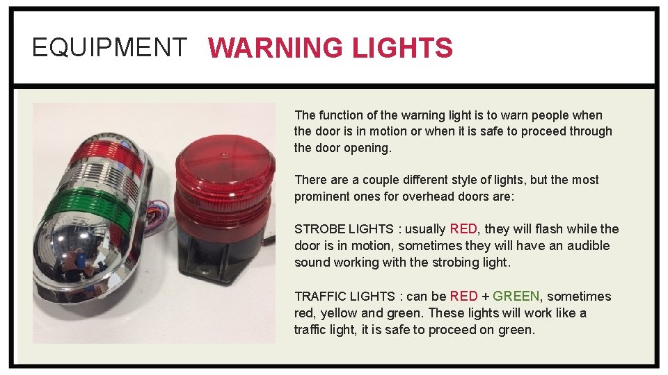 EQUIPMENT WARNING LIGHTS The function of the warning light is to warn people when EQUIPMENT WARNING LIGHTS The function of the warning light is to warn people when