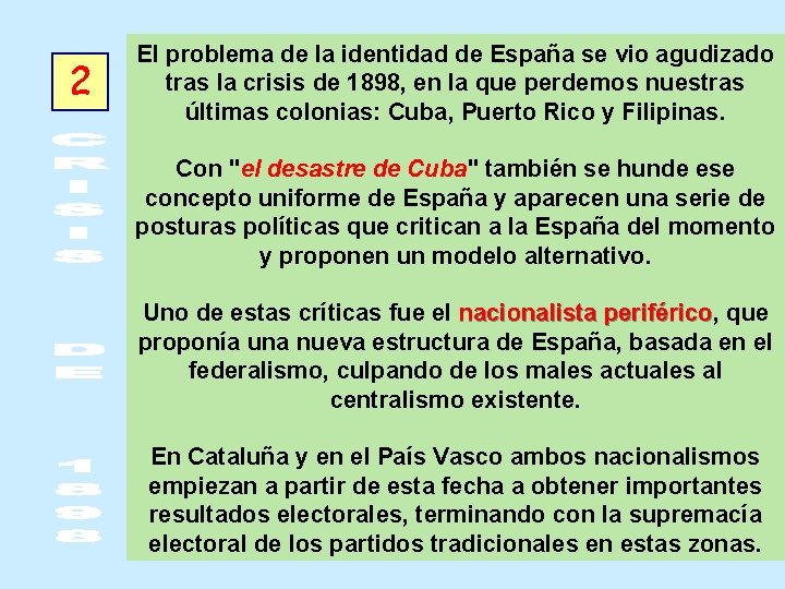 2 El problema de la identidad de España se vio agudizado tras la crisis