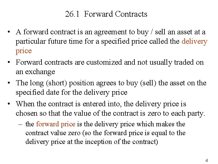26. 1 Forward Contracts • A forward contract is an agreement to buy /
