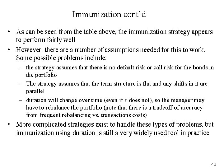 Immunization cont’d • As can be seen from the table above, the immunization strategy