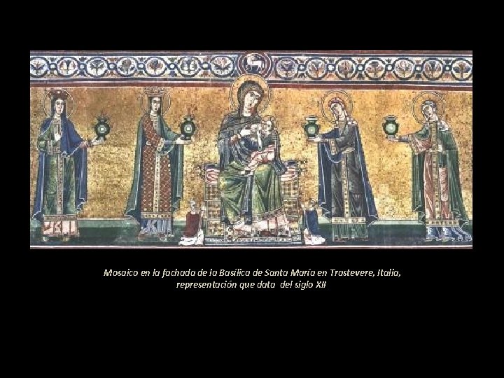 Mosaico en la fachada de la Basílica de Santa María en Trastevere, Italia, representación