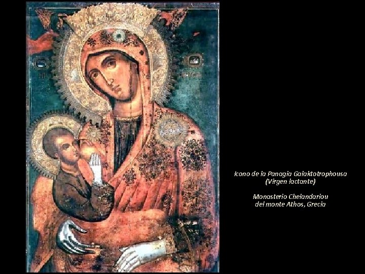 Icono de la Panagia Galaktotrophousa (Virgen lactante) Monasterio Chelandariou del monte Athos, Grecia 