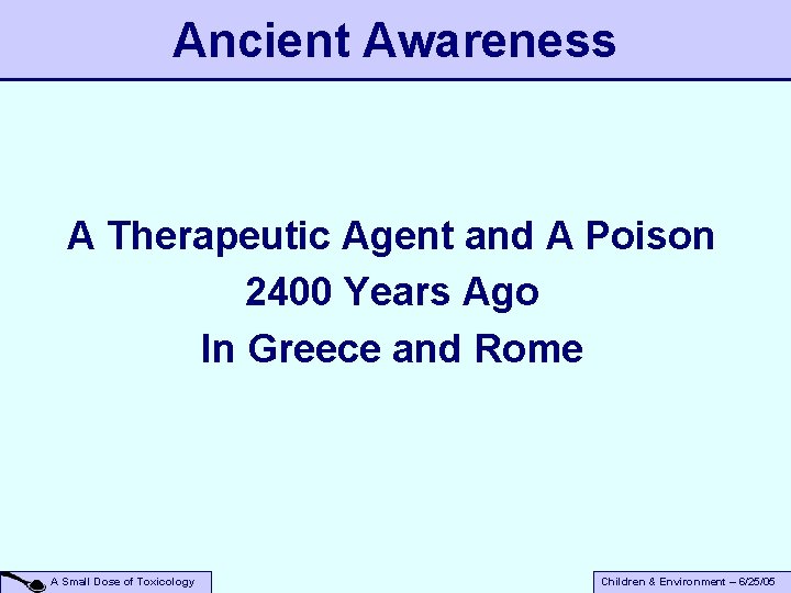Ancient Awareness A Therapeutic Agent and A Poison 2400 Years Ago In Greece and