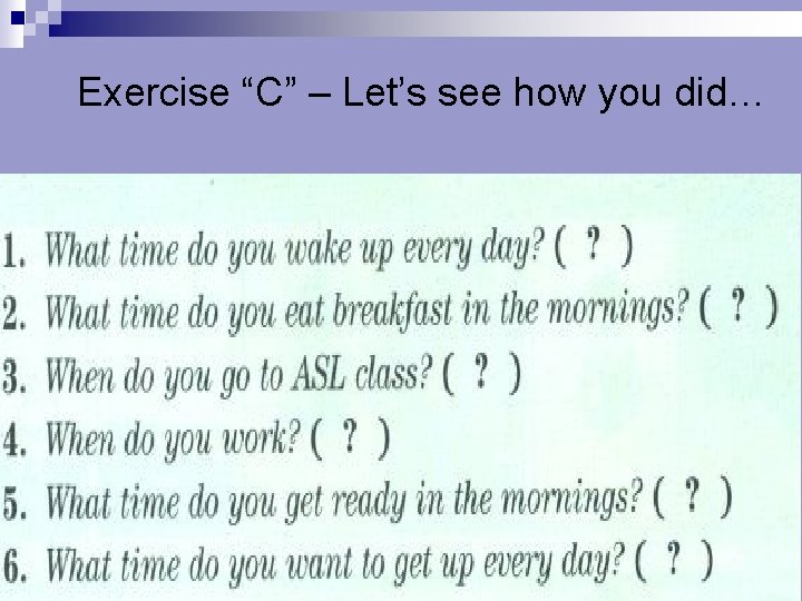 ¨Exercise “C” – Let’s see how you did… ¨Exercise “C” – Let’s see how you did…