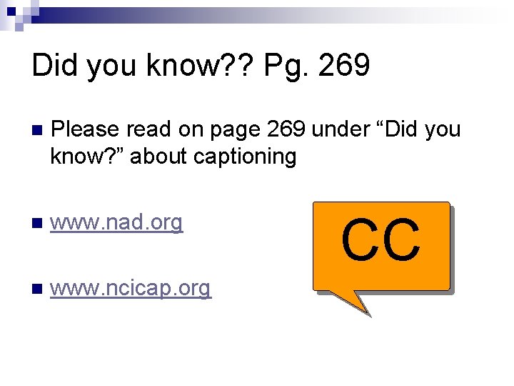 Did you know? ? Pg. 269 n Please read on page 269 under “Did Did you know? ? Pg. 269 n Please read on page 269 under “Did