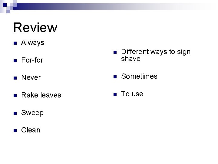 Review n Always n Different ways to sign shave n For-for n Never n Review n Always n Different ways to sign shave n For-for n Never n