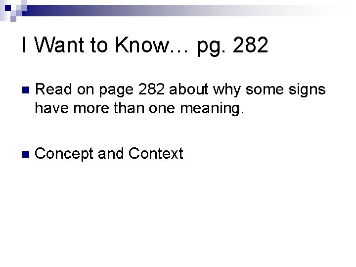 I Want to Know… pg. 282 n Read on page 282 about why some I Want to Know… pg. 282 n Read on page 282 about why some