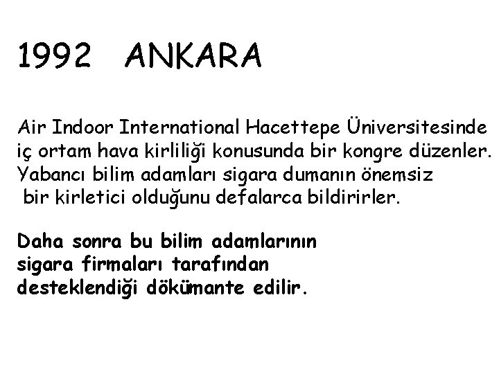 1992 ANKARA Air Indoor International Hacettepe Üniversitesinde iç ortam hava kirliliği konusunda bir kongre