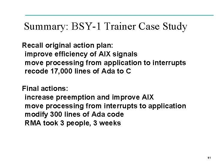 Summary: BSY-1 Trainer Case Study Recall original action plan: improve efficiency of AIX signals