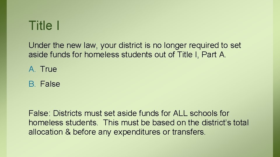 Title I Under the new law, your district is no longer required to set