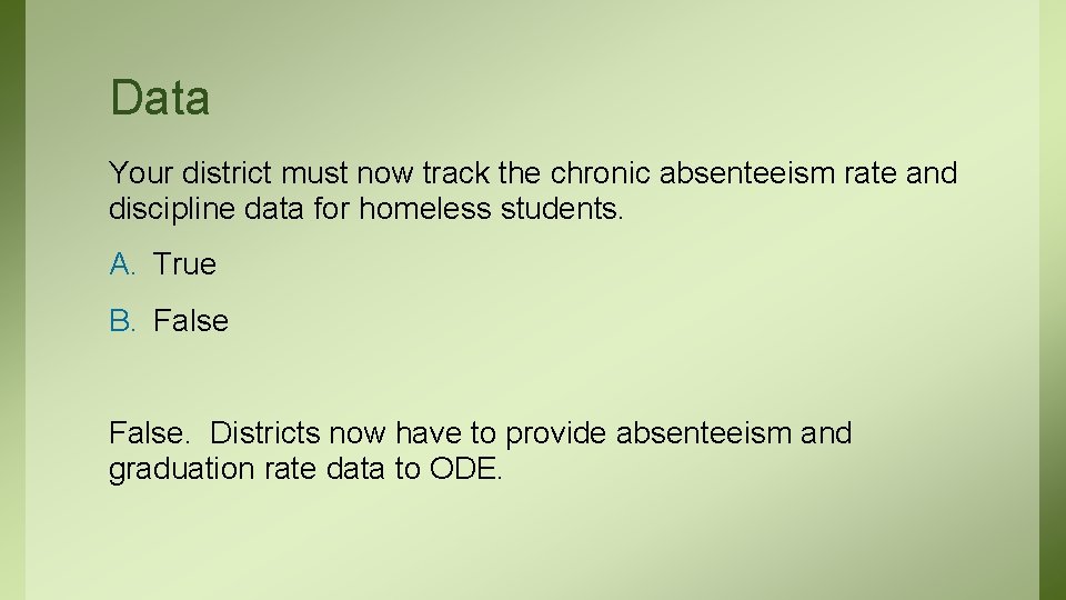 Data Your district must now track the chronic absenteeism rate and discipline data for