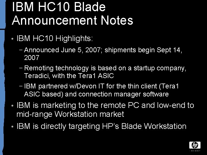 IBM HC 10 Blade Announcement Notes • IBM HC 10 Highlights: − Announced June
