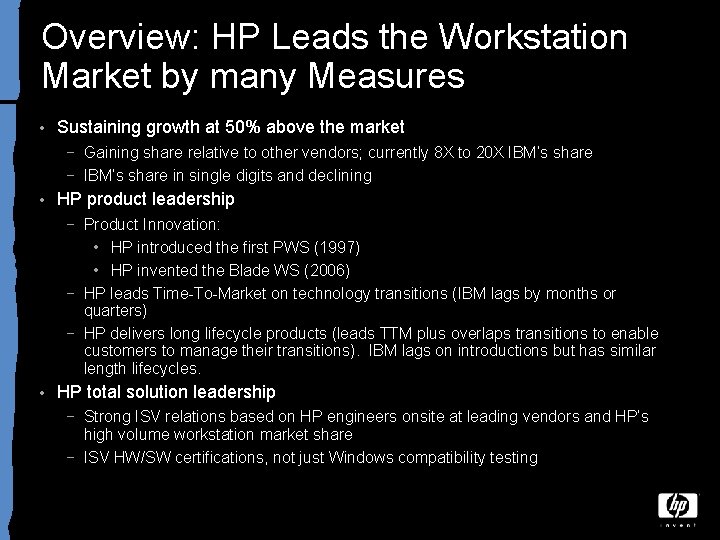 Overview: HP Leads the Workstation Market by many Measures • Sustaining growth at 50%