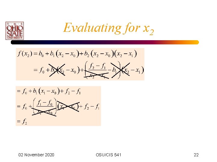 Evaluating for x 2 02 November 2020 OSU/CIS 541 22 