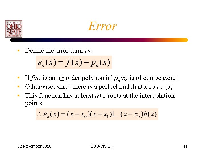 Error • Define the error term as: • If f(x) is an nth order