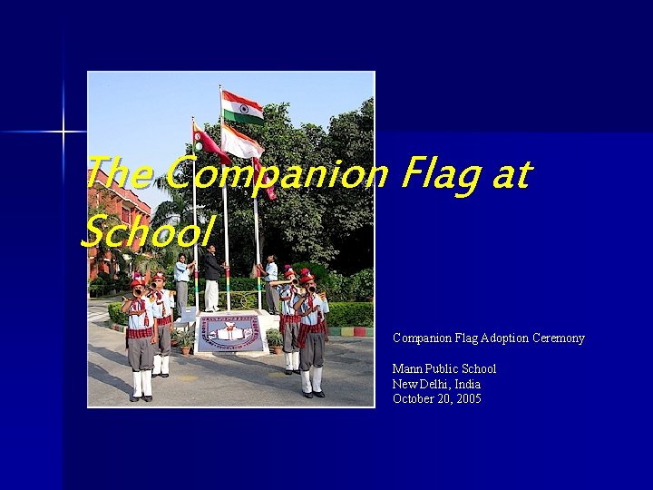 The Companion Flag at School Companion Flag Adoption Ceremony Mann Public School New Delhi,