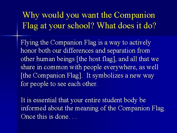 Why would you want the Companion Flag at your school? What does it do?