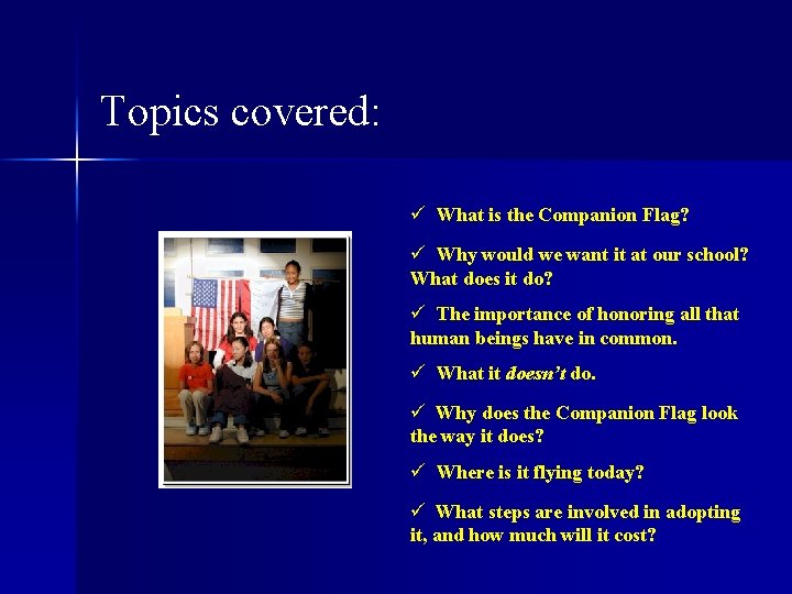 Topics covered: ü What is the Companion Flag? ü Why would we want it