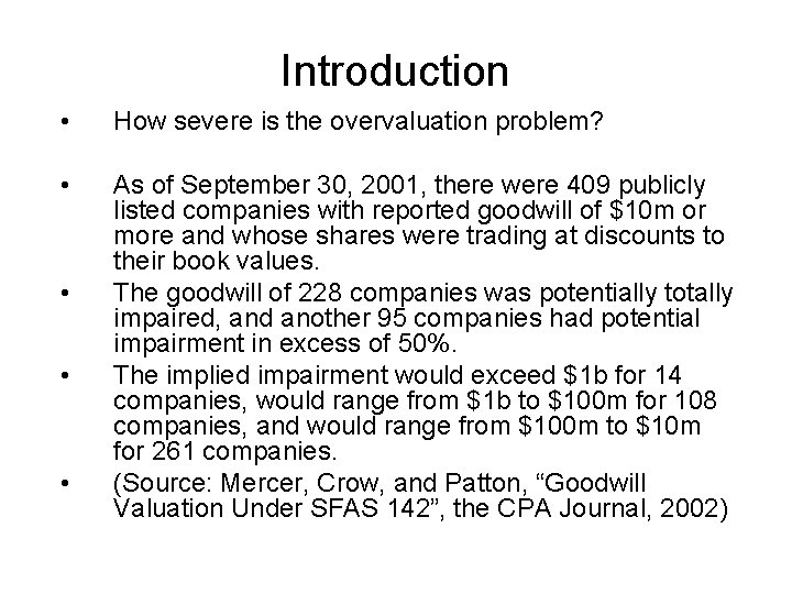 Introduction • How severe is the overvaluation problem? • As of September 30, 2001,