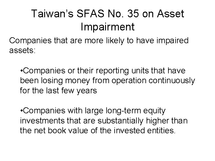 Taiwan’s SFAS No. 35 on Asset Impairment Companies that are more likely to have