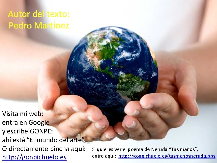 Autor del texto: Pedro Martínez Visita mi web: entra en Google y escribe GONPE: