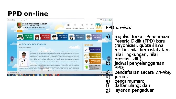 PPD on-line: a) regulasi terkait Penerimaan Peserta Didik (PPD) baru (rayonisasi, quota siswa miskin,