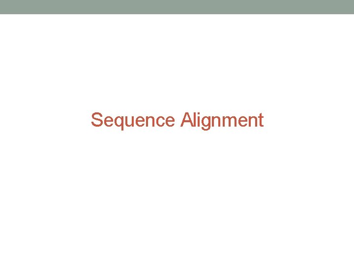 Sequence Alignment 