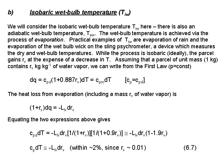 b) Isobaric wet-bulb temperature (Tiw) We will consider the isobaric wet-bulb temperature Tiw here