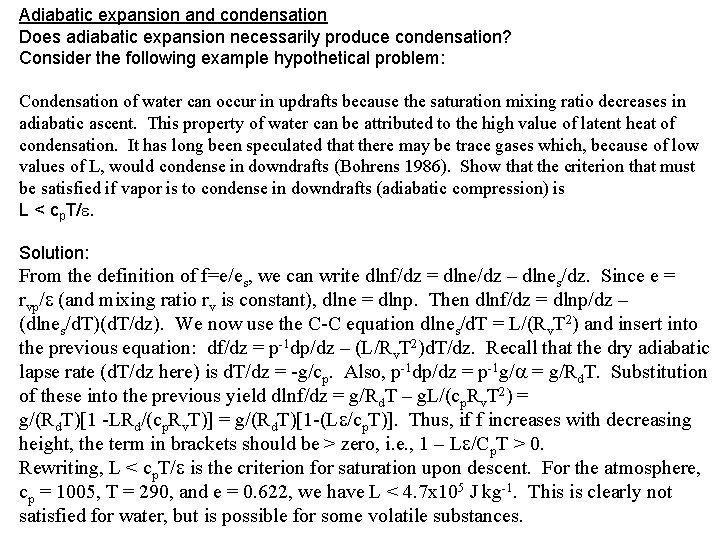 Adiabatic expansion and condensation Does adiabatic expansion necessarily produce condensation? Consider the following example