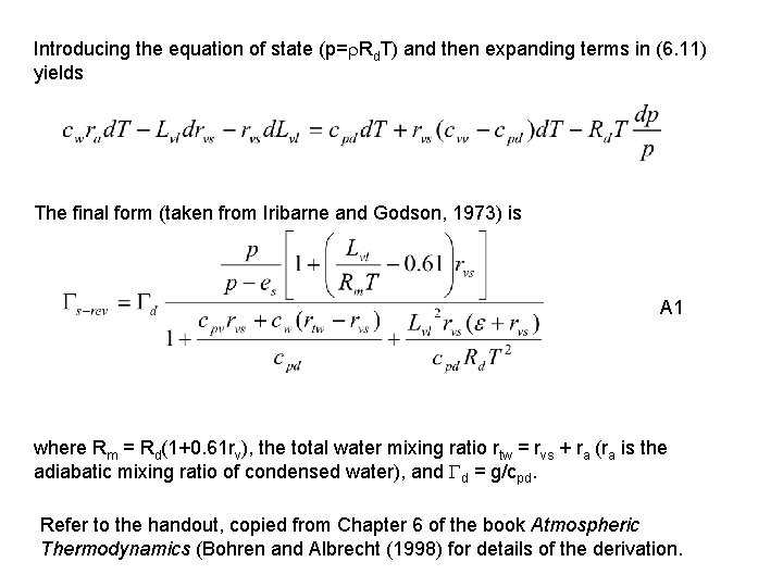 Introducing the equation of state (p=r. Rd. T) and then expanding terms in (6.